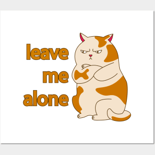 Moody fat cat leave me alone Posters and Art